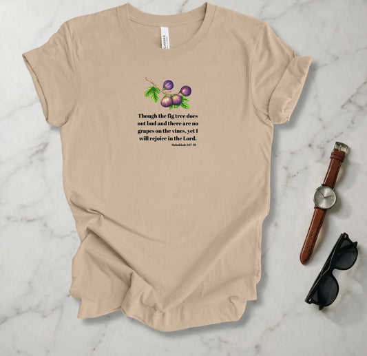 The Fig Tree Does Not Bud T Shirt