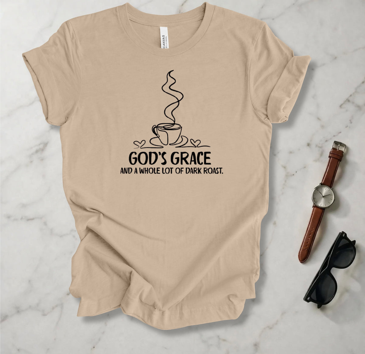 God's Grace And A Whole Lot Of Dark Roast T Shirt