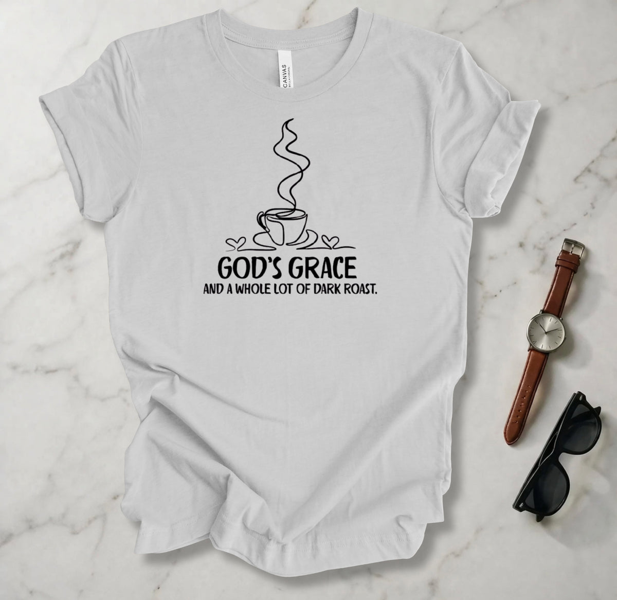 God's Grace And A Whole Lot Of Dark Roast T Shirt