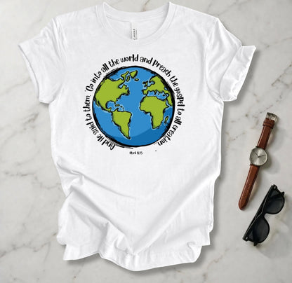 Go Into The World T Shirt