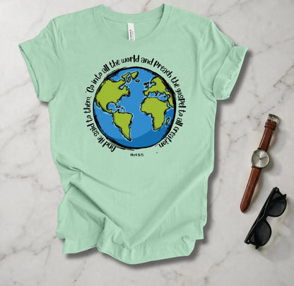 Go Into The World T Shirt