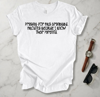 Praying For My Grandkids T Shirt