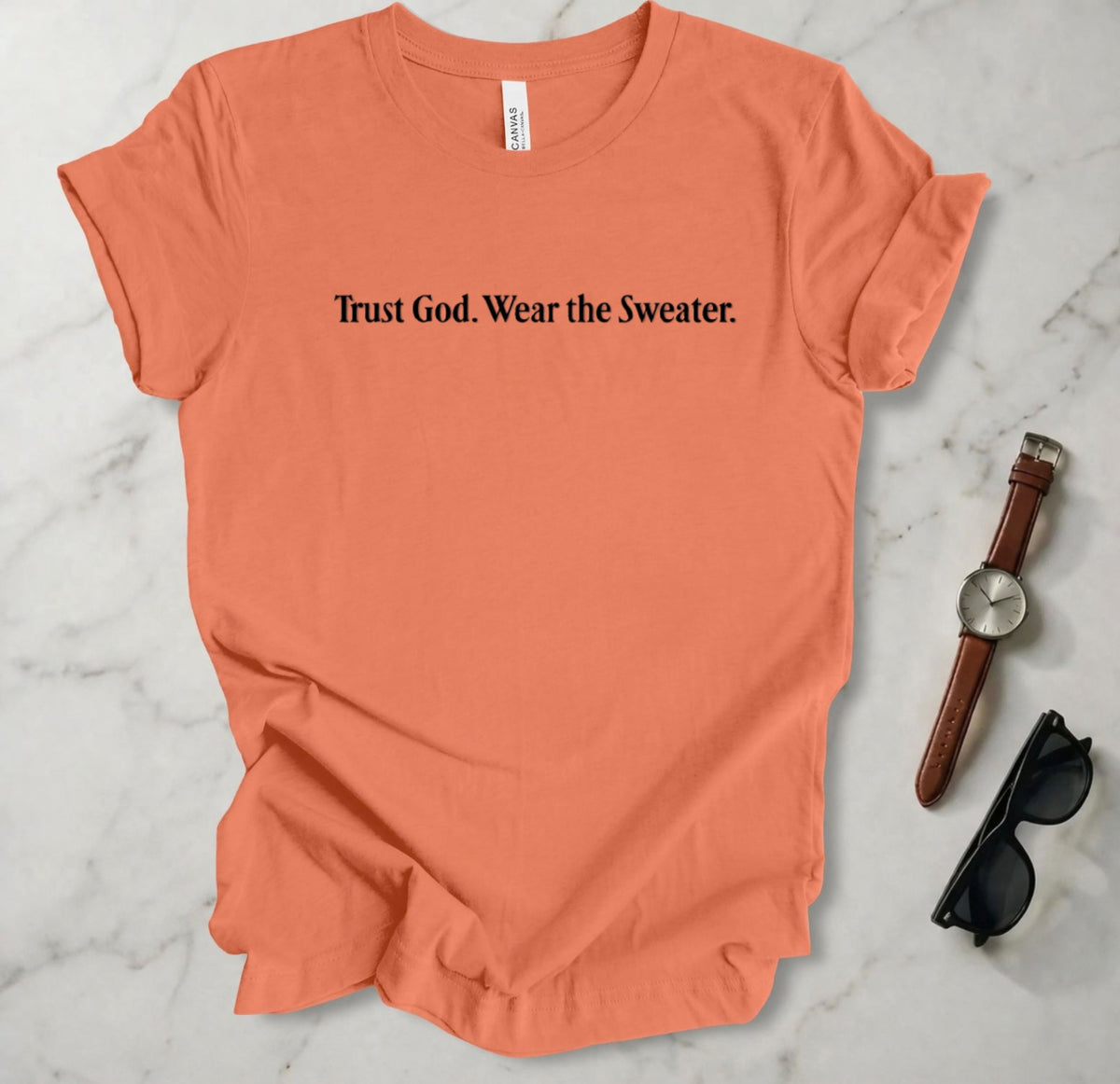 Trust God Wear The Sweater T Shirt