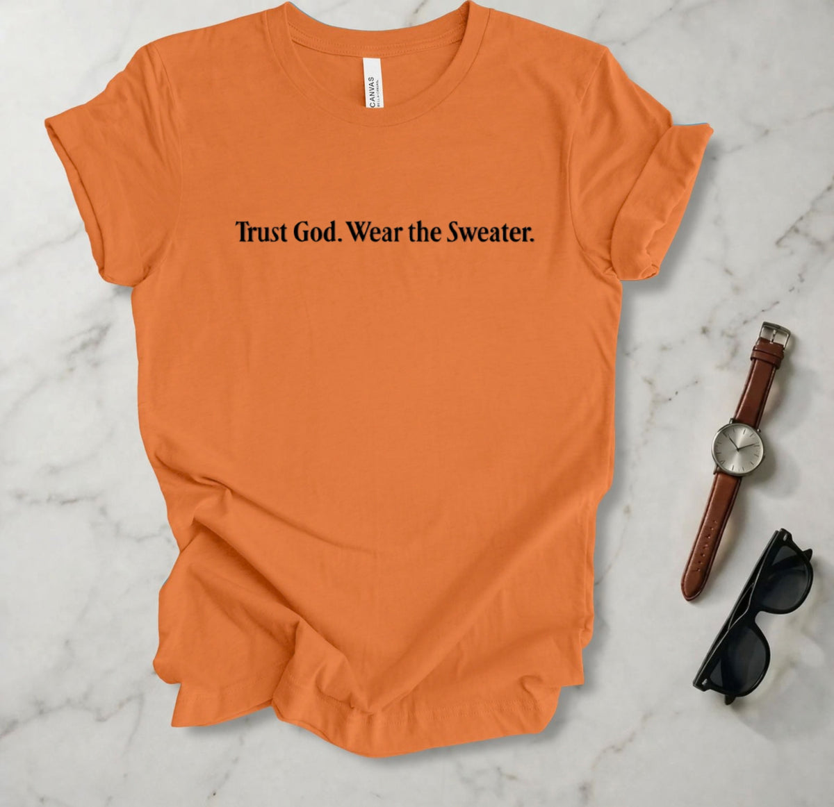 Trust God Wear The Sweater T Shirt