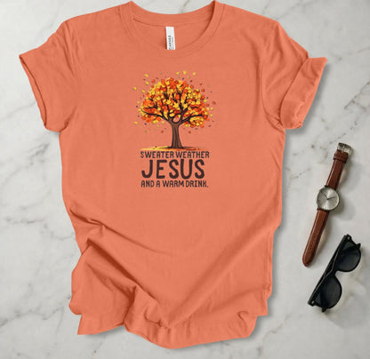 Sweater Weather Jesus And A Warm Drink T Shirt