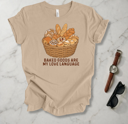 Baked Goods Are My Love Language T Shirt