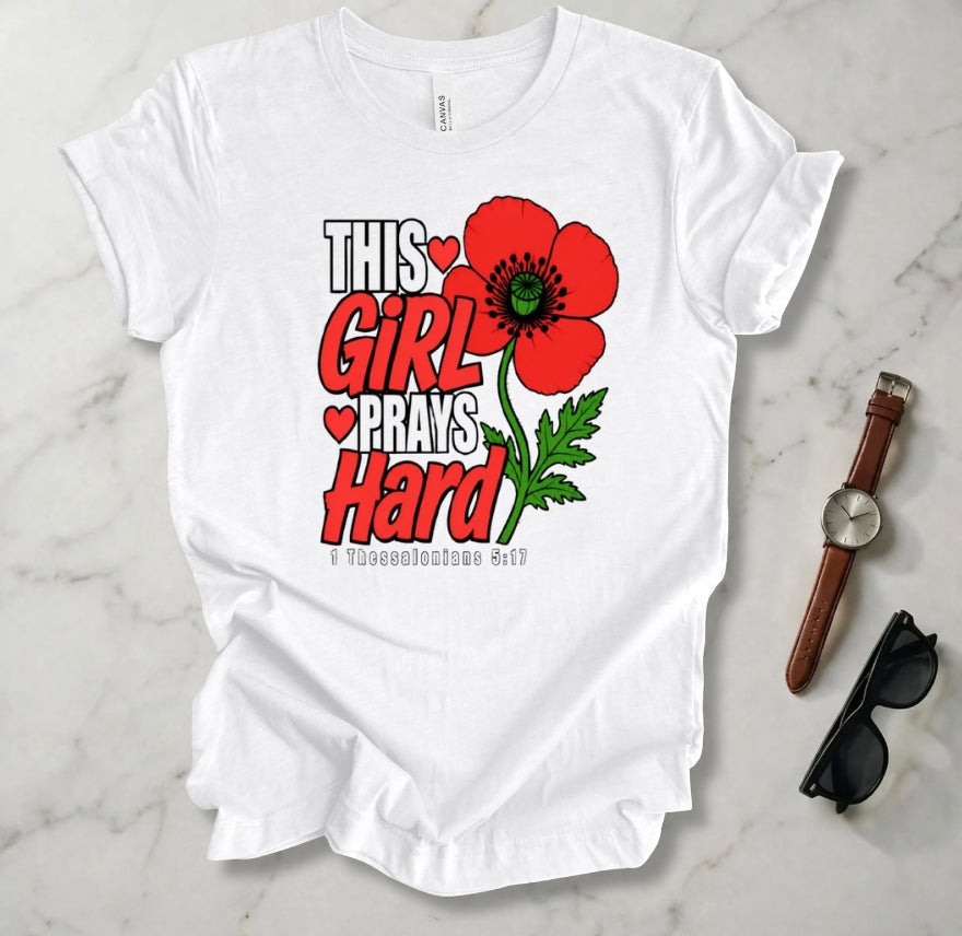 This Girl Prays Hard T Shirt