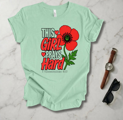 This Girl Prays Hard T Shirt