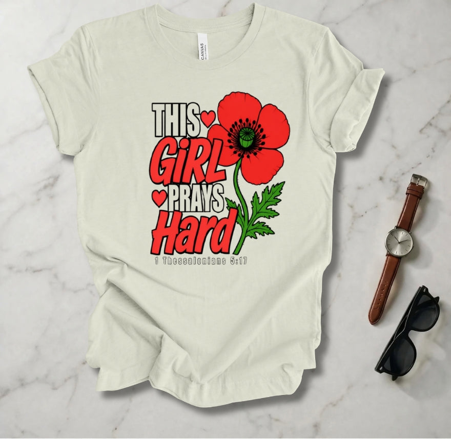 This Girl Prays Hard T Shirt