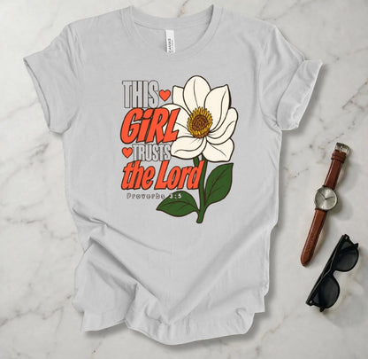 This Girl Trusts The Lord T Shirt