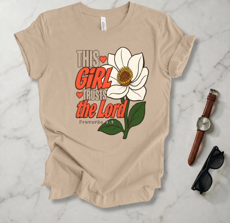 This Girl Trusts The Lord T Shirt