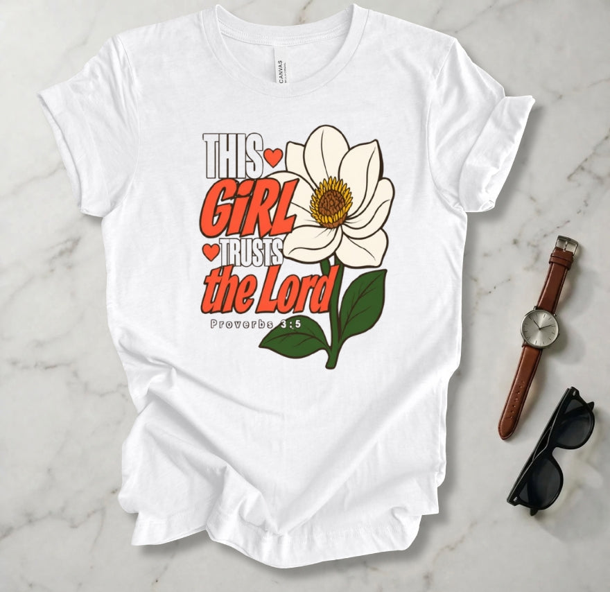 This Girl Trusts The Lord T Shirt