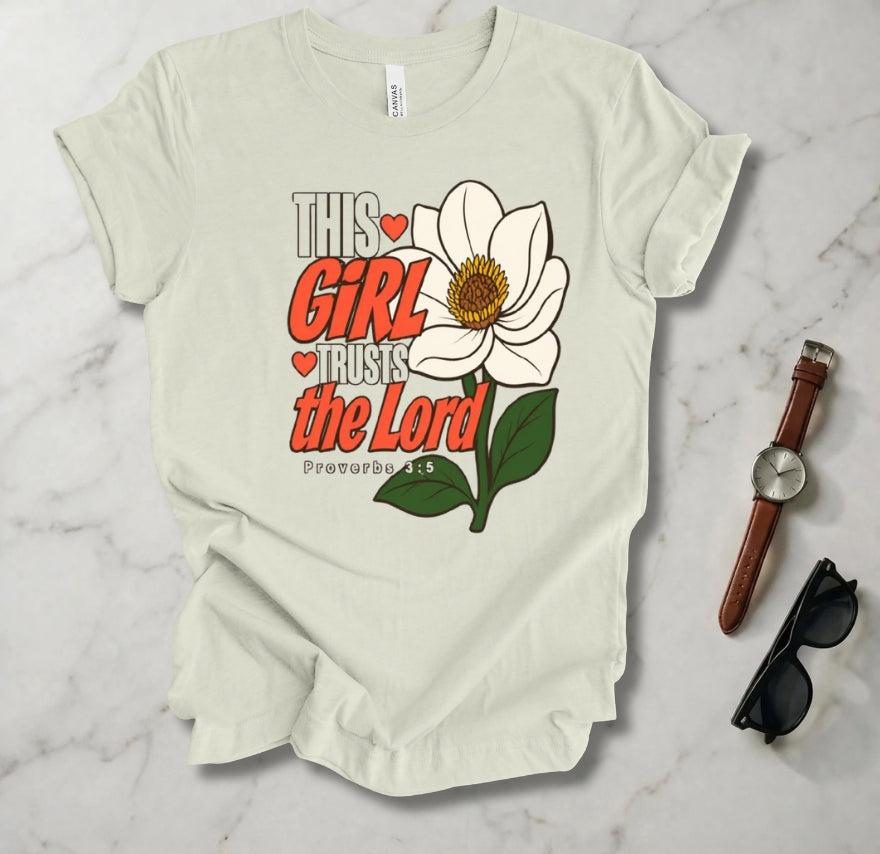 This Girl Trusts The Lord T Shirt
