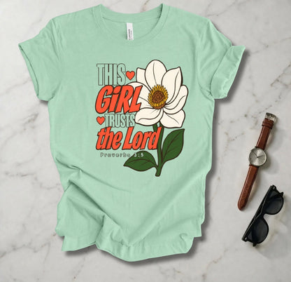 This Girl Trusts The Lord T Shirt