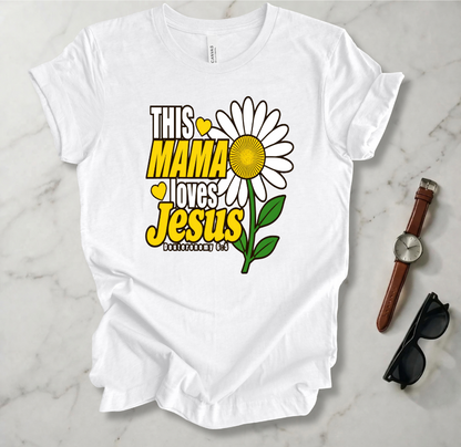 This Mama Loves Jesus T Shirt