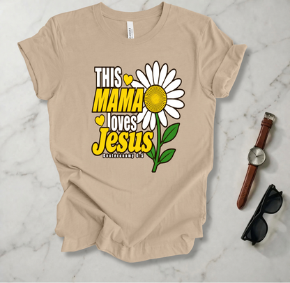 This Mama Loves Jesus T Shirt