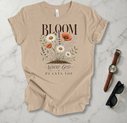 Bloom Where God Plants You T Shirt