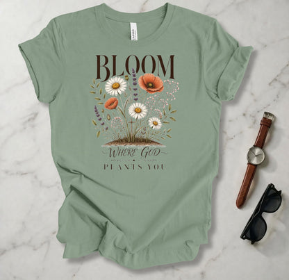 Bloom Where God Plants You T Shirt