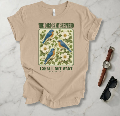 I Shall Not Want T Shirt