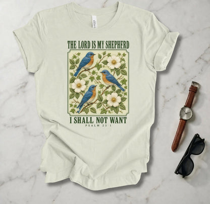 I Shall Not Want T Shirt