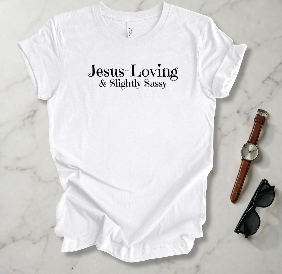 Jesus Loving And Slightly Sassy T Shirt