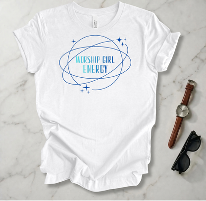Worship Girl Energy T Shirt