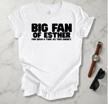 Big Fan Of Esther T Shirt