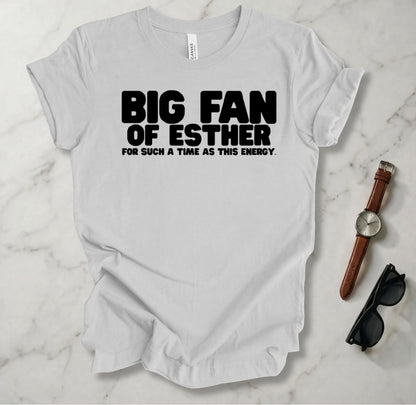 Big Fan Of Esther T Shirt