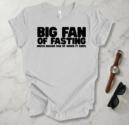 Big Fan Of Fasting T Shirt