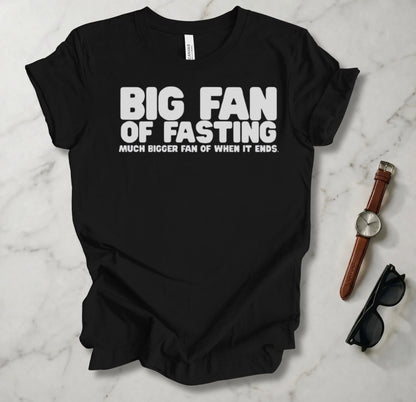 Big Fan Of Fasting T Shirt