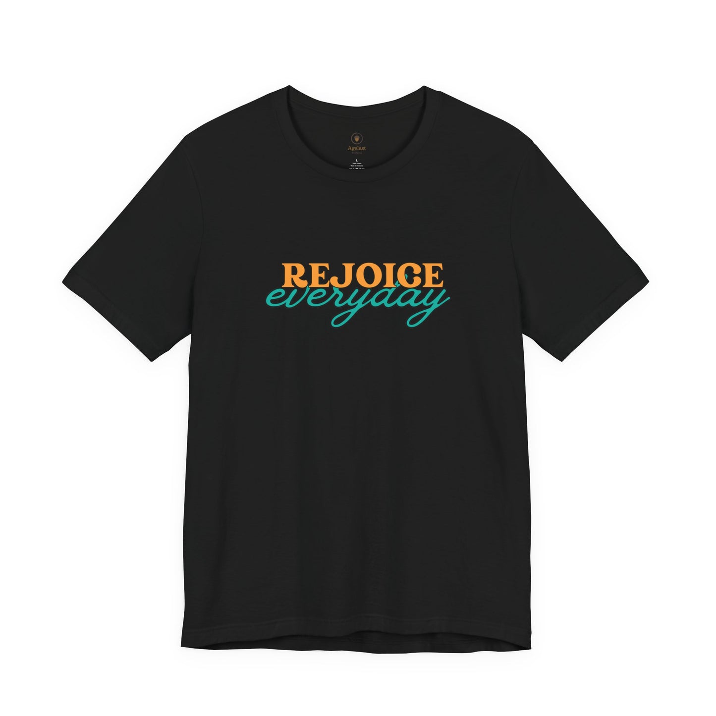 Rejoice Everyday T Shirt
