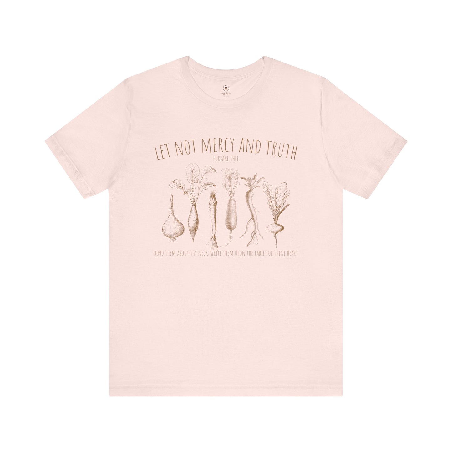 Let Not Mercy And Truth T Shirt