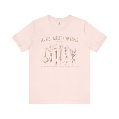 Let Not Mercy And Truth T Shirt