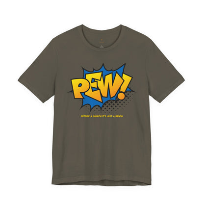 Pew! T Shirt