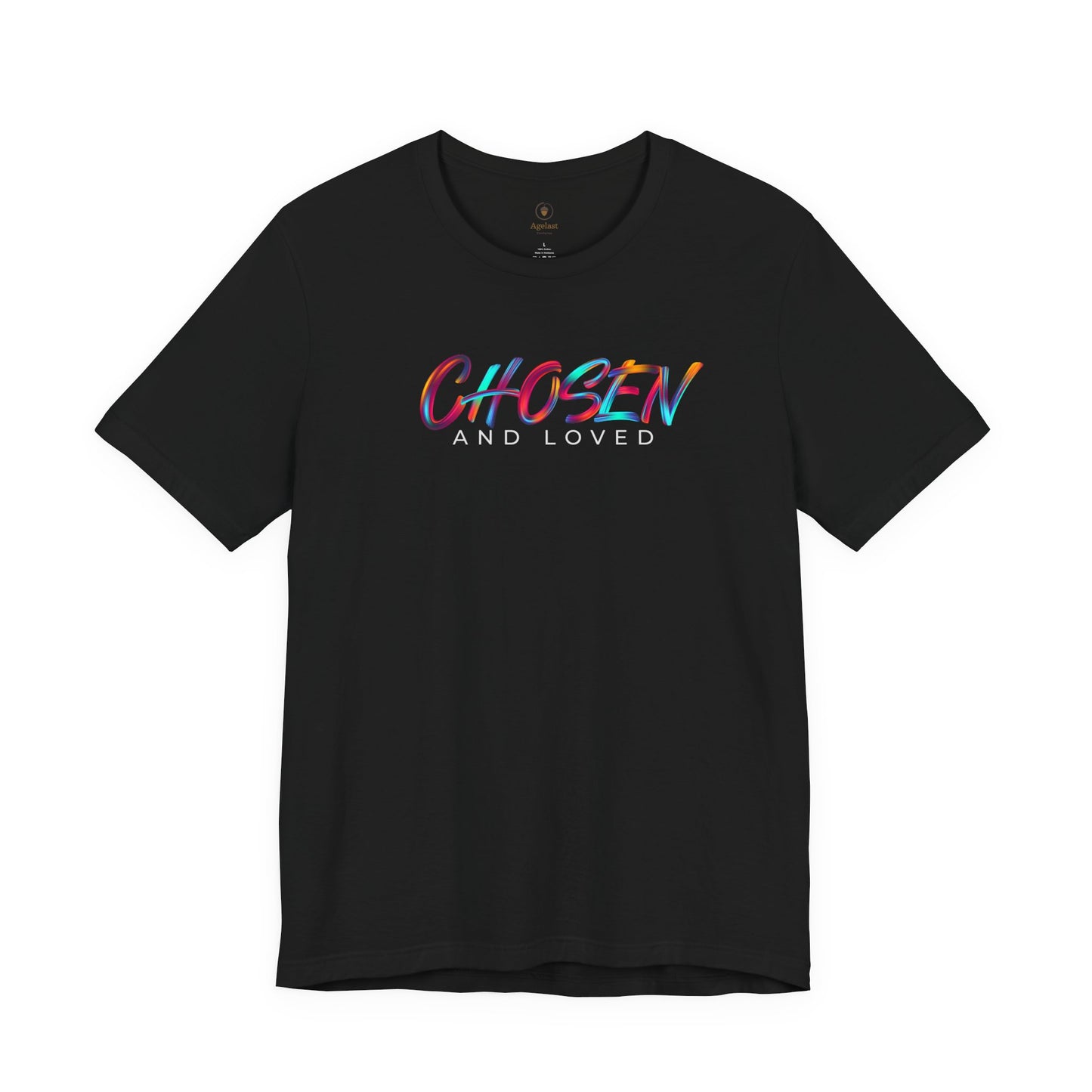 Chosen And Loved T Shirt