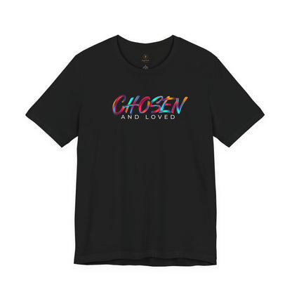 Chosen And Loved T Shirt