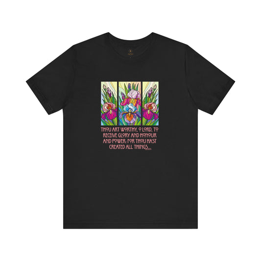 Thou Art Worthy T Shirt