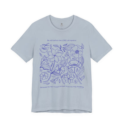 Be Still Before The Lord T Shirt