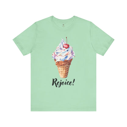 Rejoice! (Ice Cream) T Shirt