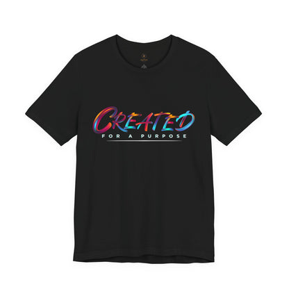 Created For A Purpose T Shirt
