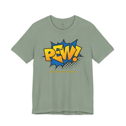 Pew! T Shirt
