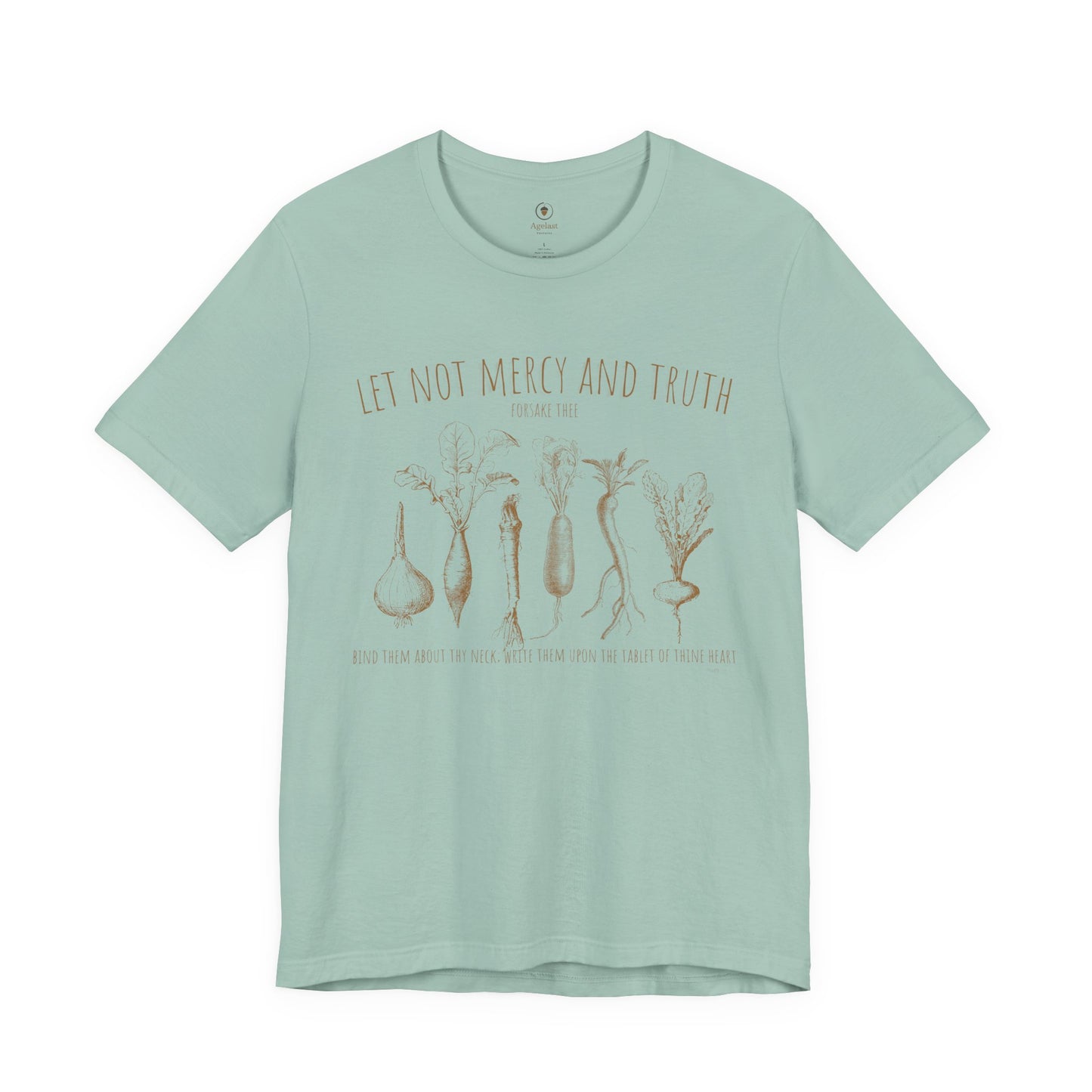 Let Not Mercy And Truth T Shirt