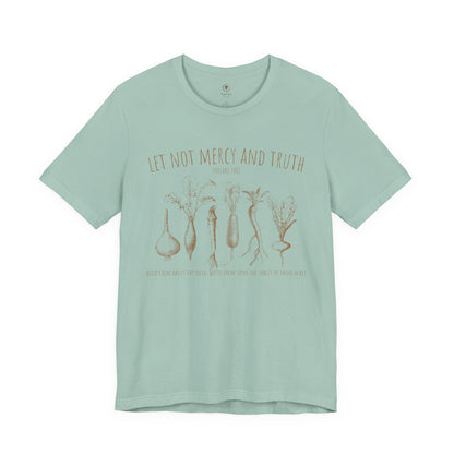Let Not Mercy And Truth T Shirt