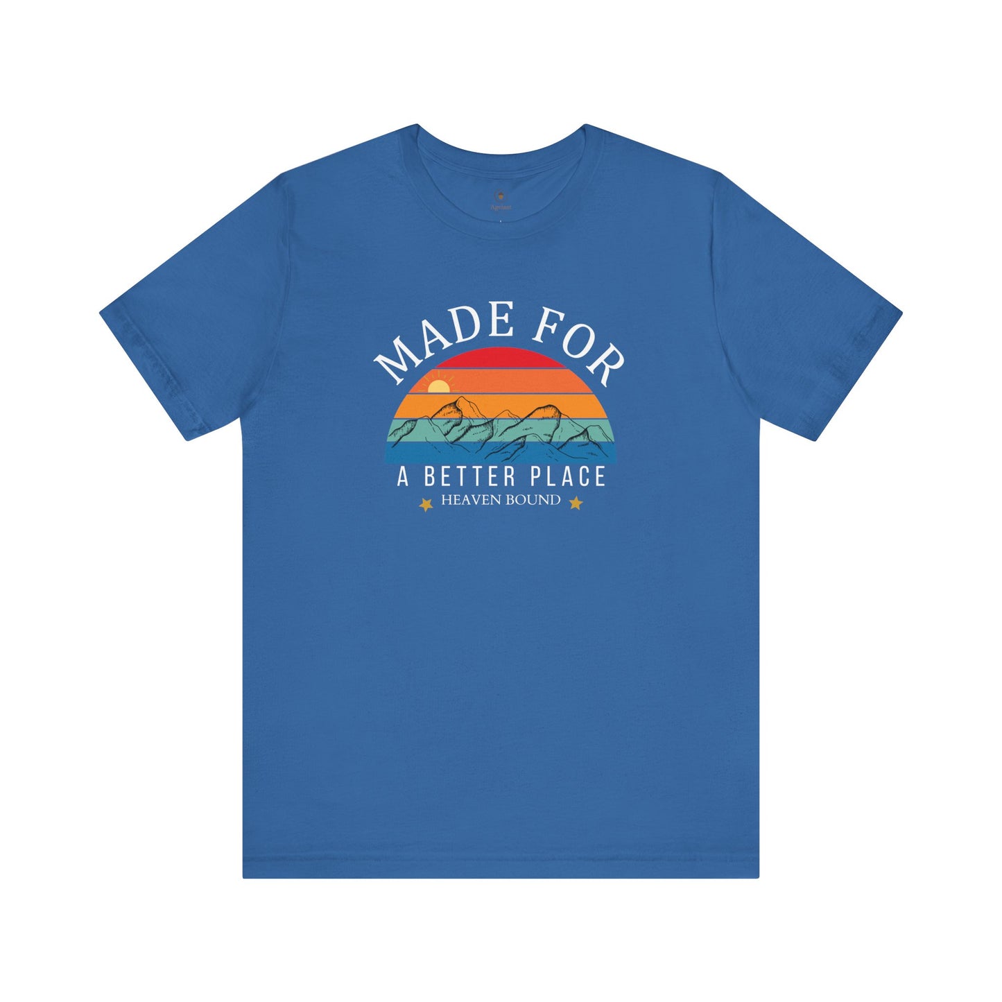 Made For A Better Place T Shirt