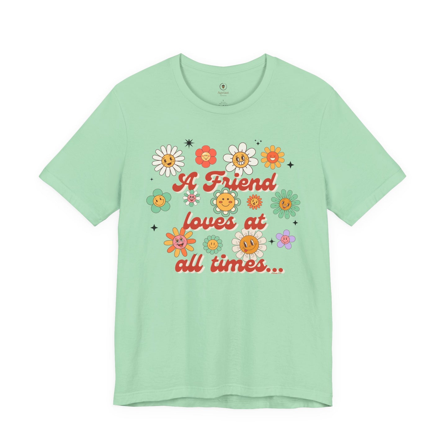 A Friend Loves At All Times  T Shirt