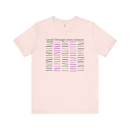 Loved Through Every Season T Shirt