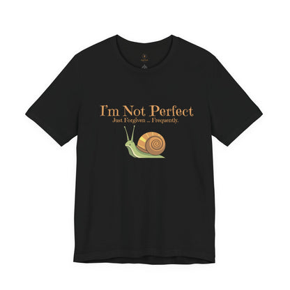 I'm Not Perfect T Shirt