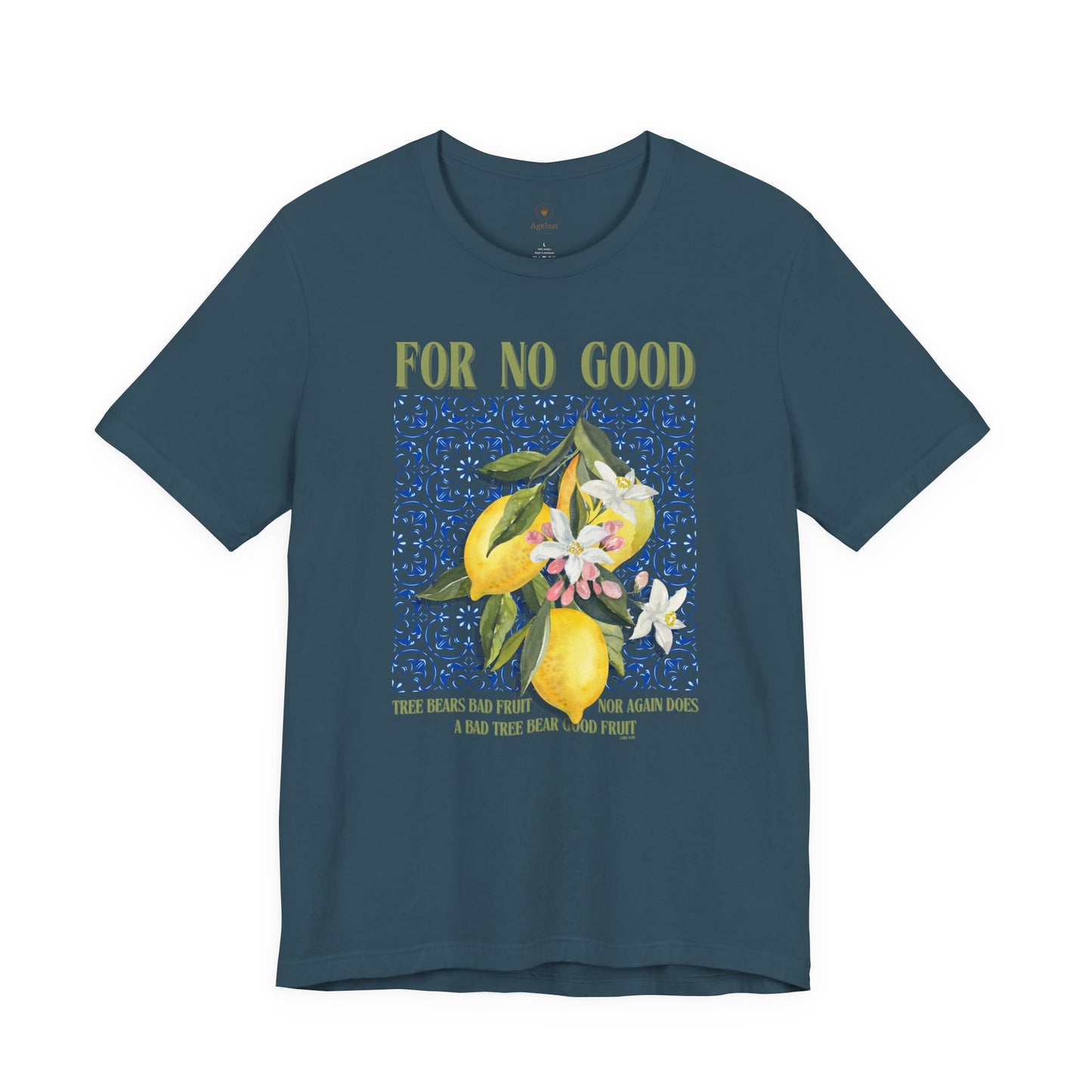 No Good Tree Bears Bad Fruit T Shirt