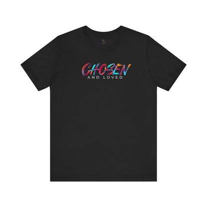 Chosen And Loved T Shirt