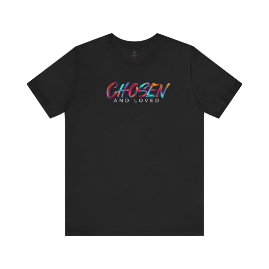 Chosen And Loved T Shirt